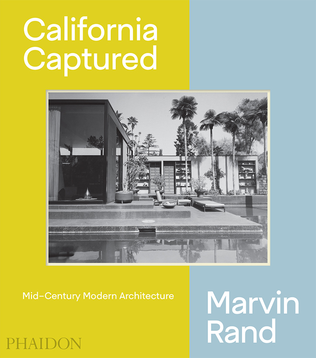 CALIFORNIA CAPTURED - MID-CENTURY MODERN ARCHI: portada