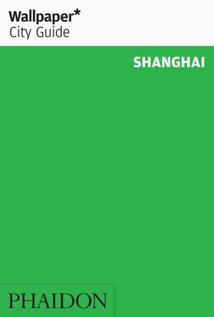 WALLPAPER CITY GUIDE SHANGHAI: portada