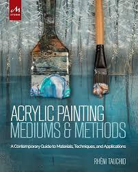 Acrylic Painting Mediums and Methods:: portada