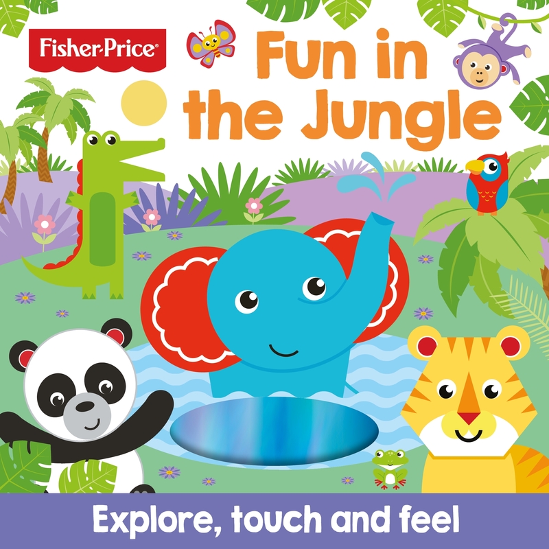 Fisher Price: Fun in the Jungle (Touch and Feel): portada