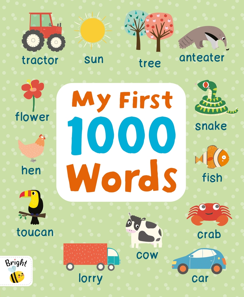 My First 1000 Words. Bright Bee Picture Dictionary: portada