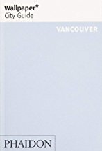 WALLPAPER CITY GUIDE VANCOUVER: portada