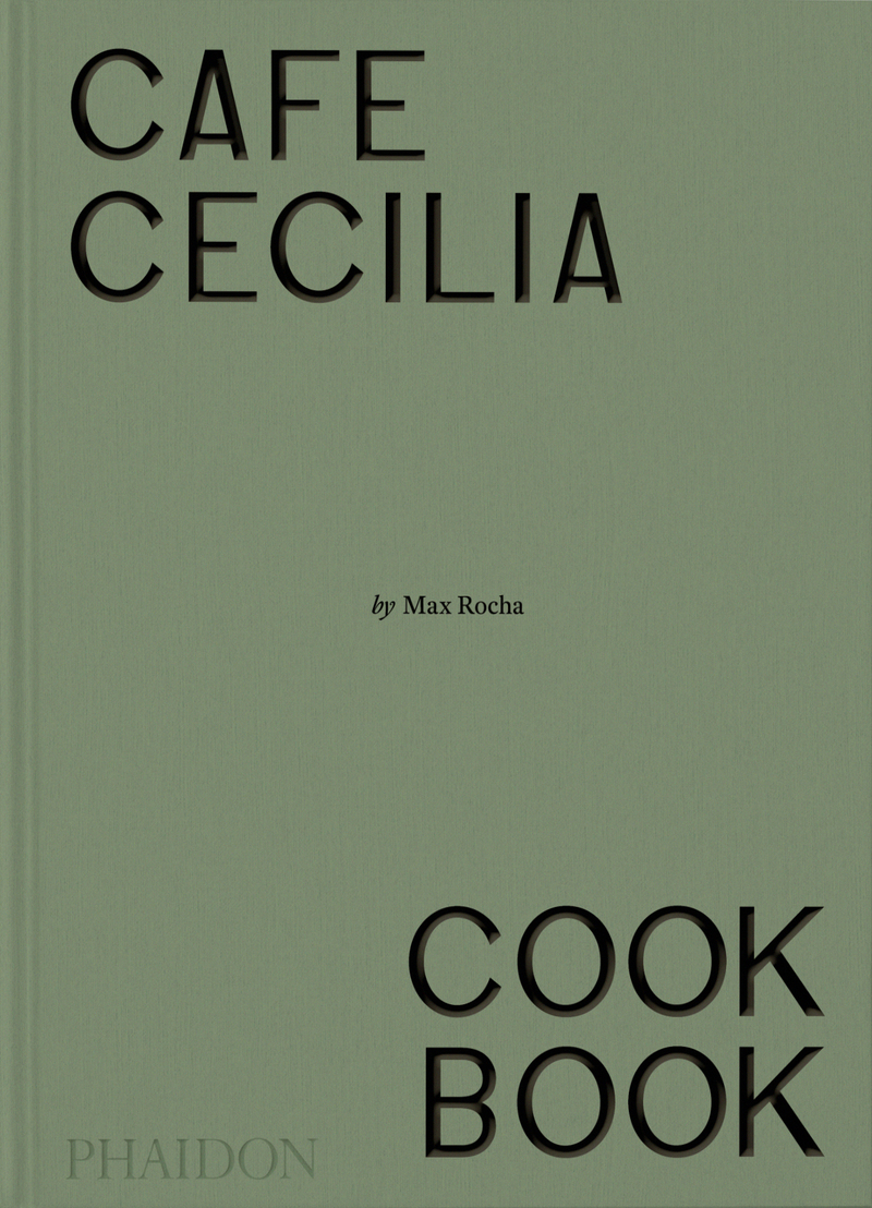 Cafe Cecilia Cookbook: portada