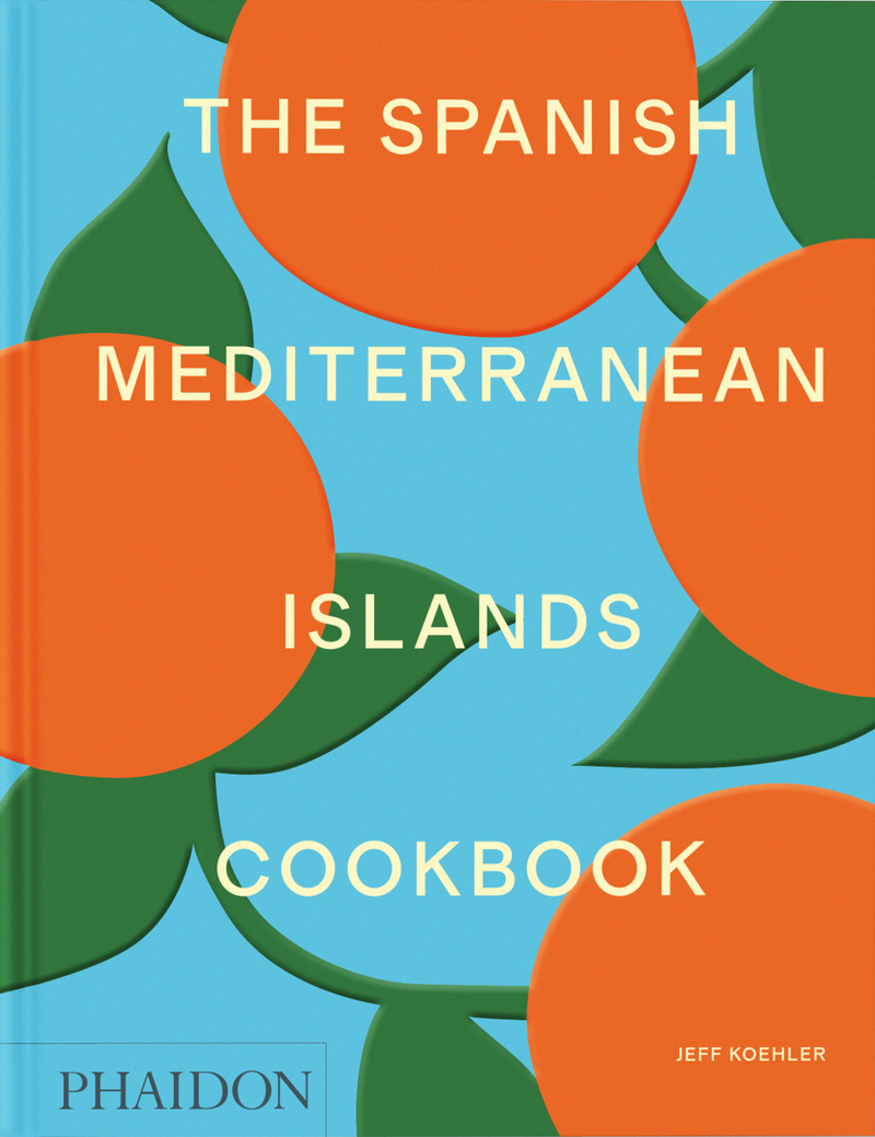 The Spanish Mediterranean Islands Cookbook: portada