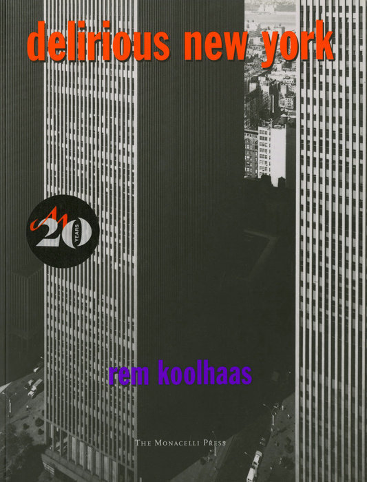 Delirious New York A Retroactive Manifesto for Manhattan: portada