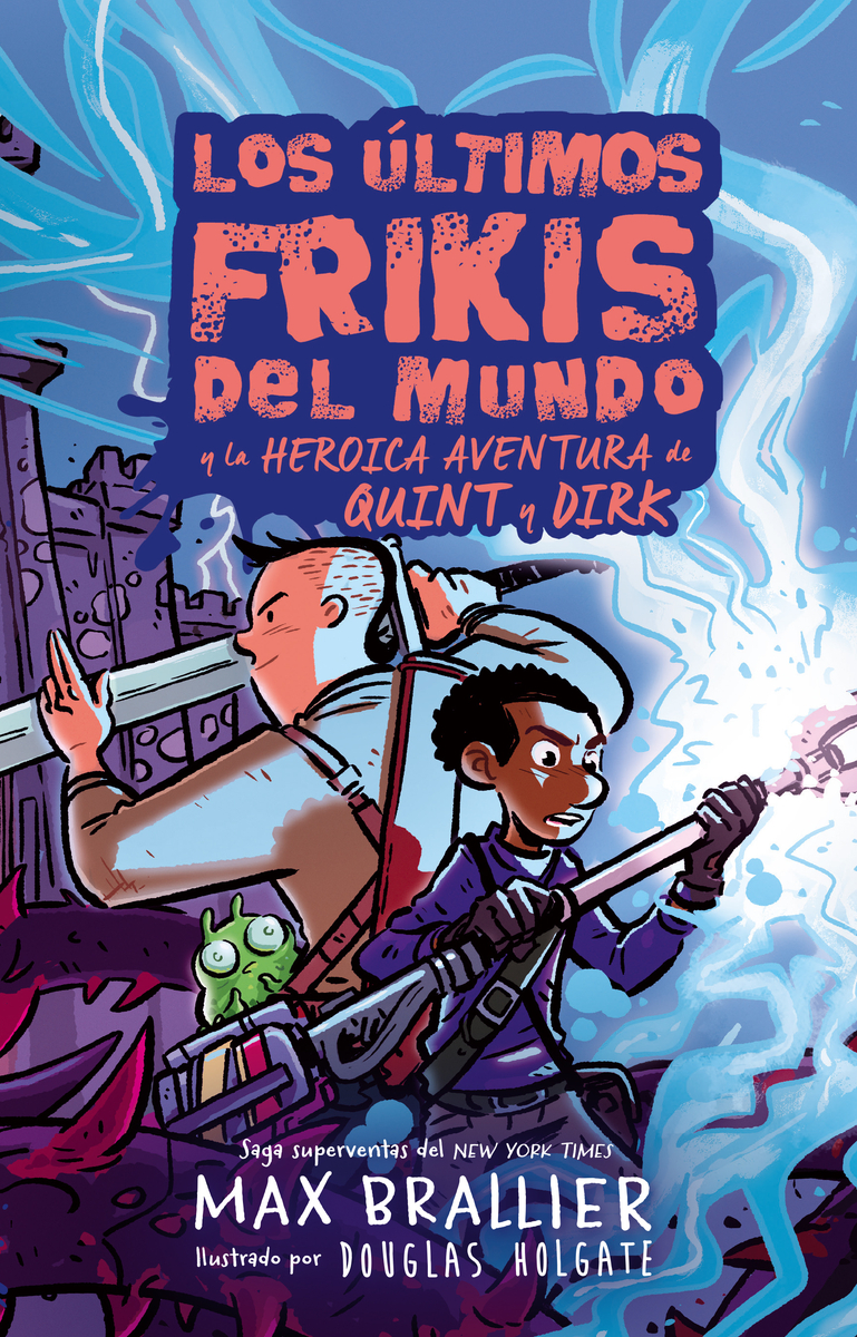 Los últimos frikis del mundo: la heroica aventura de Quint y: portada