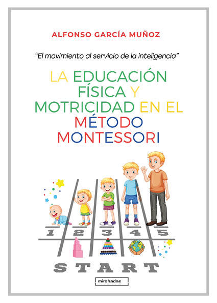 La Educacin Fsica y motricidad en el mtodo Montessori: portada