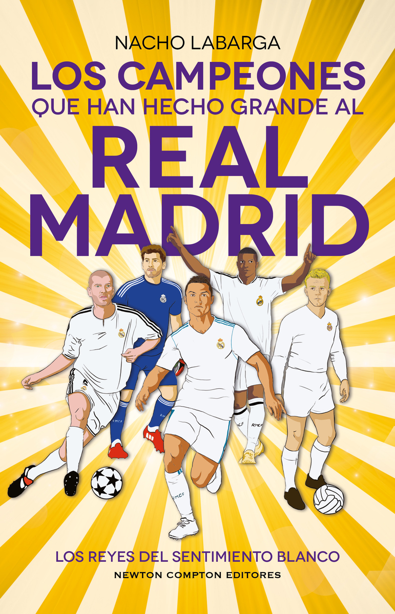 Los campeones que han hecho grande al Real Madrid: portada