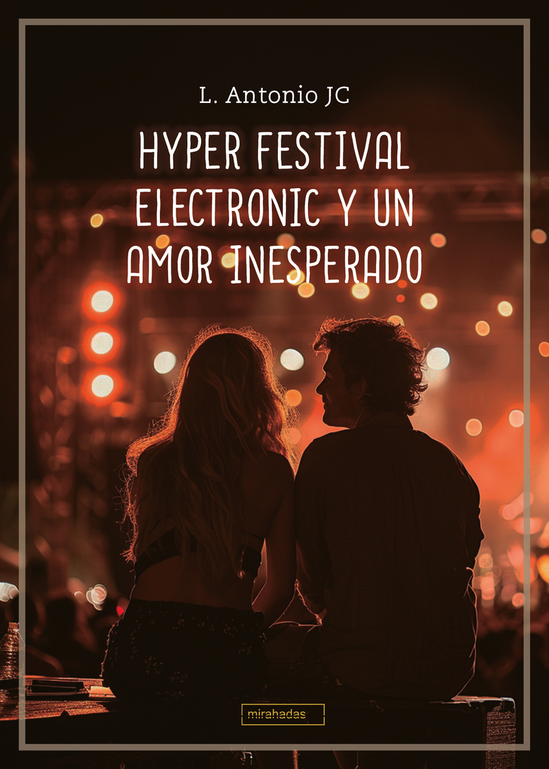 Hyper Festival Electronic y un amor inesperado: portada