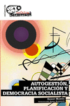 Autogestión, planificación y democracia socialista: portada