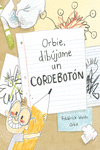 Orbie, dibújame un cordebotón : portada