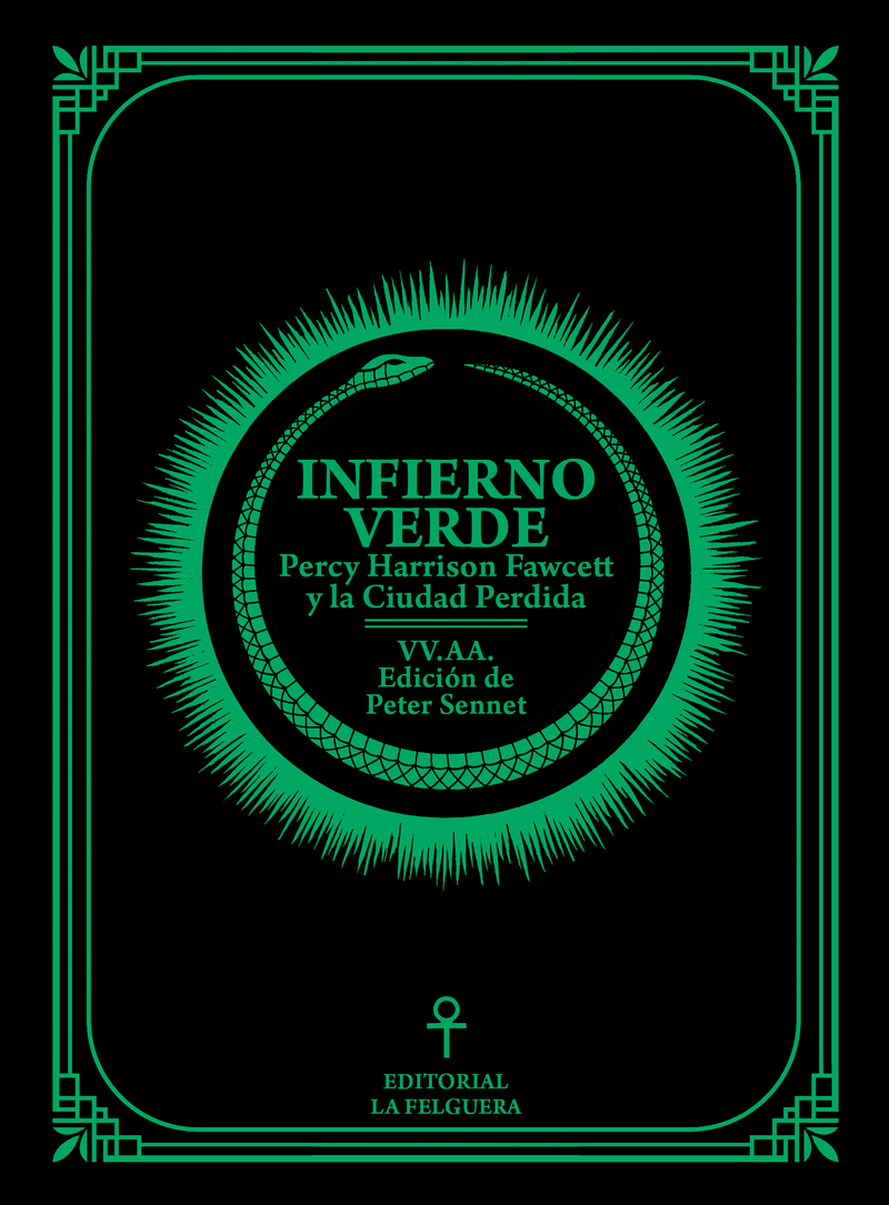 INFIERNO VERDE. PERCY HARRISON FAWCETT Y LA CIUDAD PERDIDA: portada