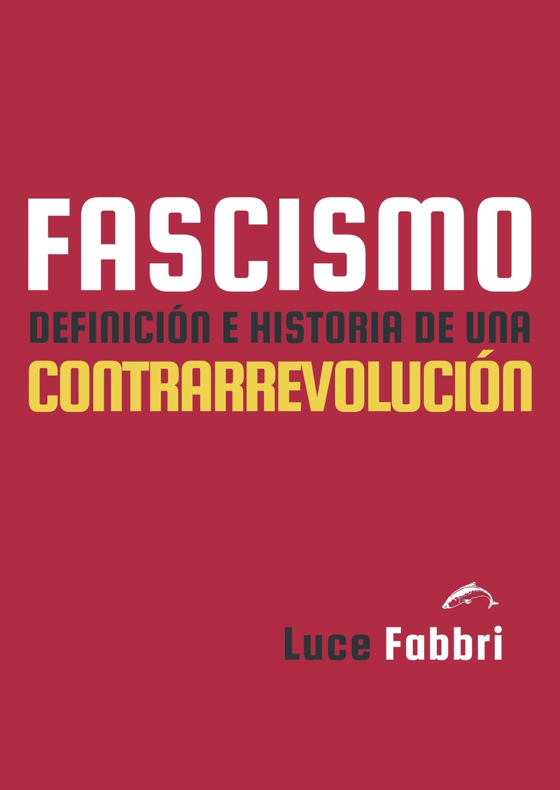 Fascismo. Definicin e historia de una contrarrevolucin: portada