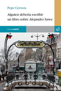 Alguien debería escribir un libro sobre Alejandro Sawa: portada