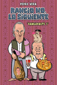 RANCIOFACTS 3. RANCIO NO, LO SIGUIENTE 2ª ED.: portada