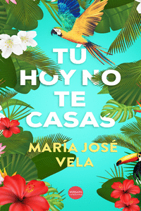 Tú, hoy no te casas: portada