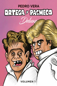 ORTEGA Y PACHECO DELUXE VOL. 1 - 2.ª ED.: portada