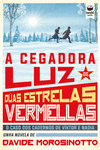 A cegadora luz de dúas estrelas vermellas: portada