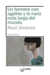 UN HOMBRE CON AGALLAS Y LA NARIZ MÁS LARGA DEL MUNDO: portada
