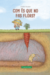 Com és que no fas flors? - CAT (3ªED): portada