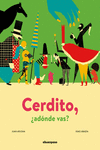 Cerdito, ¿adónde vas?: portada
