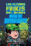 Guía de supervivencia de los últimos frikis del mundo: portada