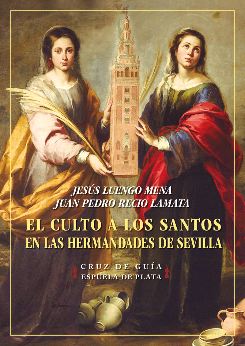 El culto a los santos en las Hermandades de Sevilla: portada