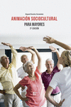 ANIMACIÓN SOCIOCULTURAL PARA MAYORES 2ª EDICIÓN: portada