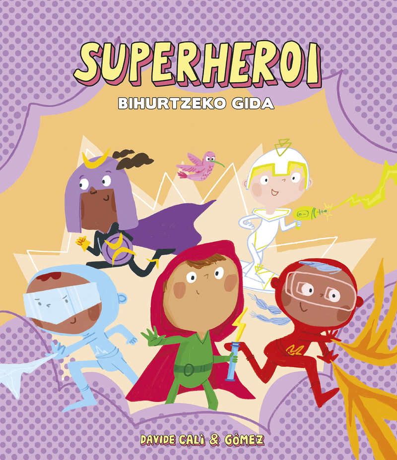 Superheroi. Bihurtzeko gida: portada