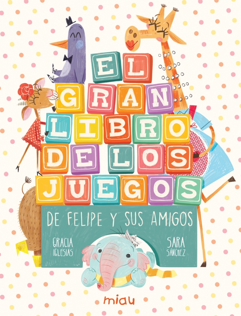 El gran libro de los juegos de Felipe y sus amigos: portada