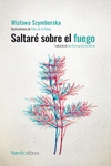 Saltaré sobre el fuego (ed. centenario): portada