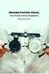 REHABILITACIÓN VISUAL. Una mirada clínico-terapéutica: portada