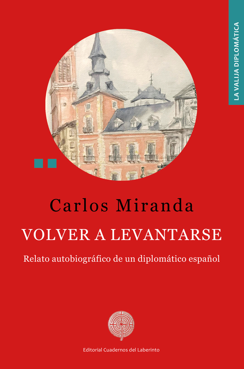 Volver a levantarse. Relato autobiogrfico de un diplomtico: portada