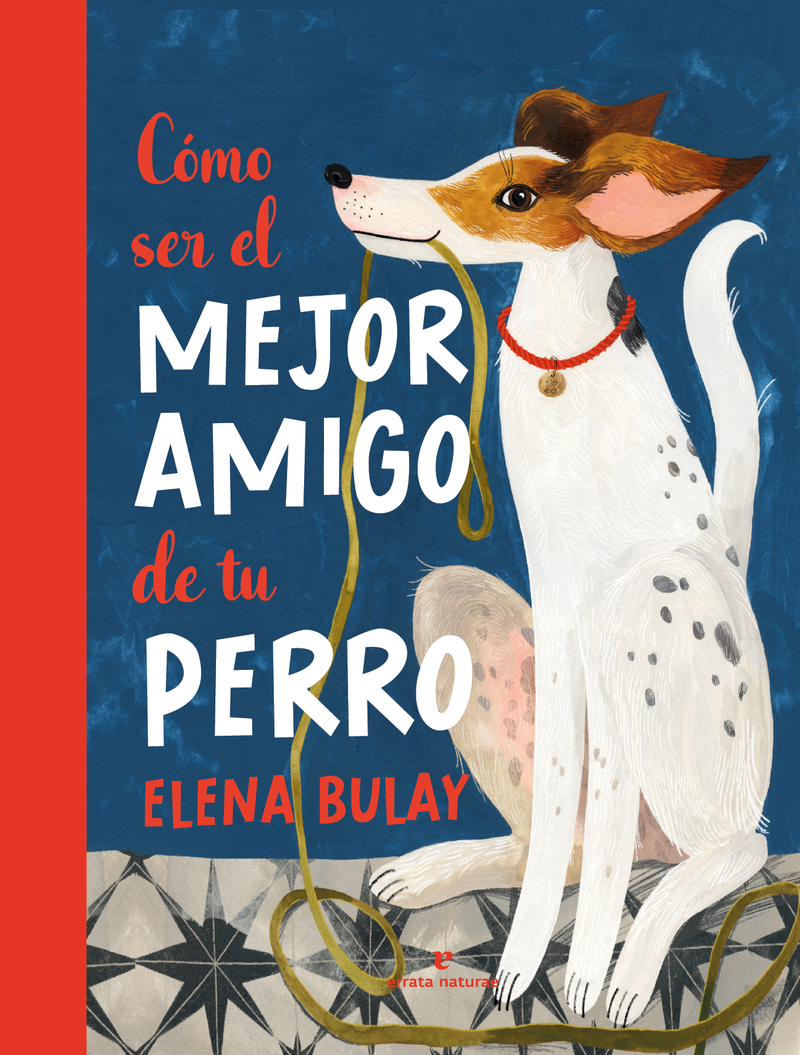 Cmo ser el mejor amigo de tu perro: portada