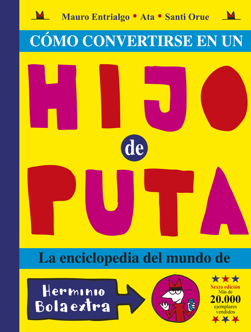 COMO CONVERTIRSE EN UN HIJO PUTA 6. ED.: portada