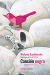 Canción negra (ed. centenario Szymborska): portada