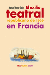 El exilio teatral republicano de 1939 en Francia: portada