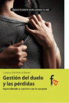 GESTIÓN DEL DUELO Y LAS PÉRDIDAS. APRENDIENDO A CONVIVIR CON: portada