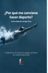 ¿POR QUÉ ME CONVIENE HACER DEPORTE?: portada