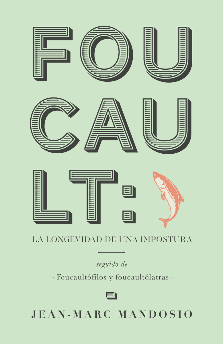 Foucault: la longevidad de una impostura: portada