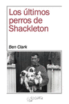 LOS ÚLTIMOS PERROS DE SHACKLETON: portada