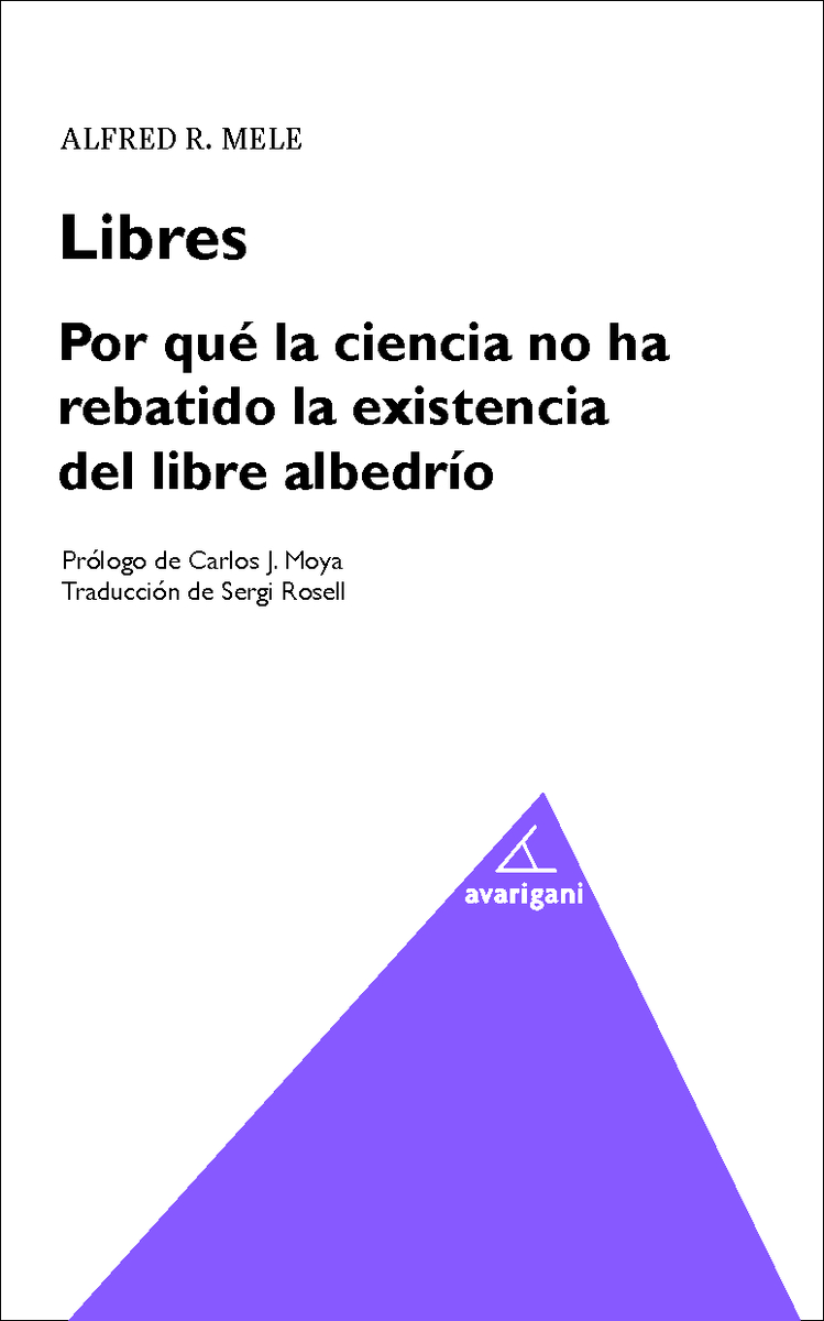 Libres. Por qu la ciencia ha rebatido la existencia del lib: portada