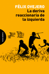 La deriva reaccionaria de la izquierda (3ªed): portada
