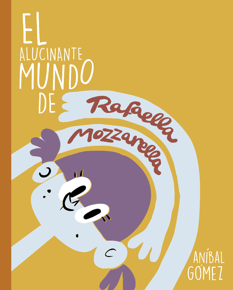 El alucinante mundo de RAFAELLA MOZZARELLA: portada