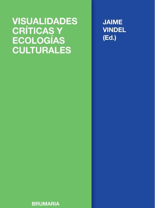 VISUALIDADES CRITICAS Y ECOLOGIAS CULTURALES: portada