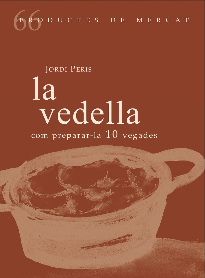 LA VEDELLA. COM PREPARAR-LA 10 VEGADES: portada