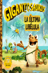 Gigantosaurus. La última libélula: portada