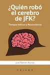 ¿Quién robó el cerebro de JFK?: portada