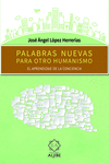 Palabras nuevas para otro humanismo: portada
