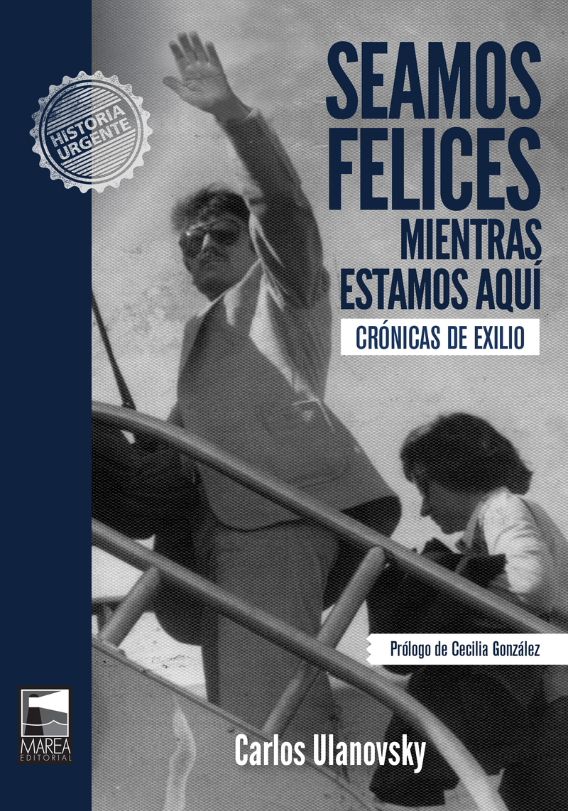 SEAMOS FELICES MIENTRAS ESTAMOS AQU: portada